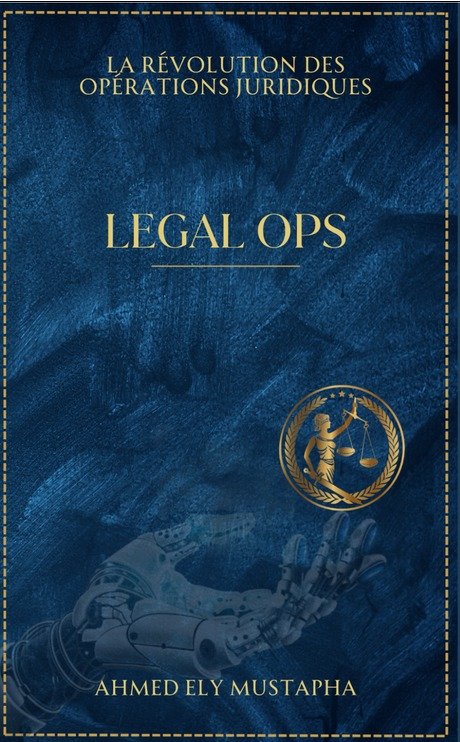 LEGAL OPS : la révolution des opérations juridiques