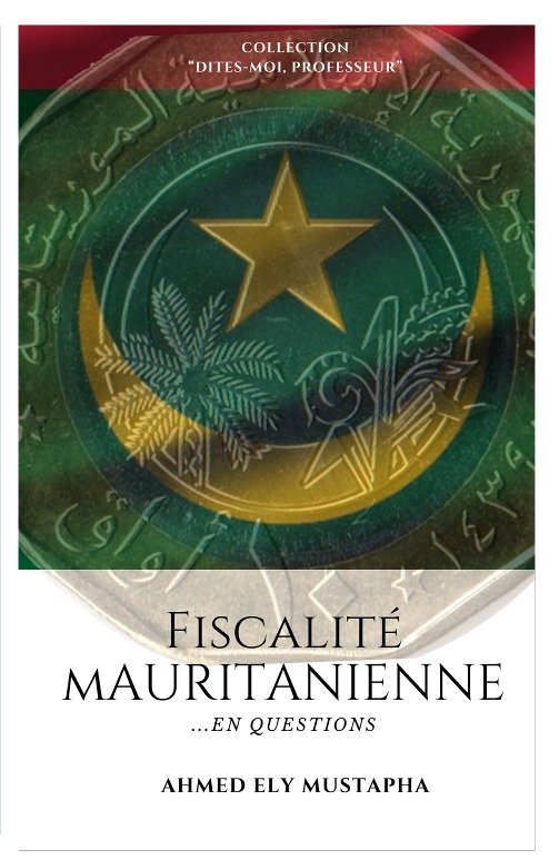 La Fiscalité mauritanienne… en questions