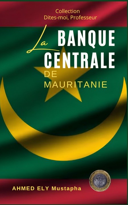 La Banque centrale de Mauritanie… en questions