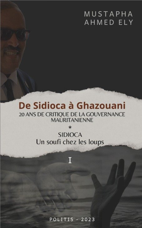 De Sidioca à Ghazouani — Livre I : SIDIOCA, un soufi chez les loups