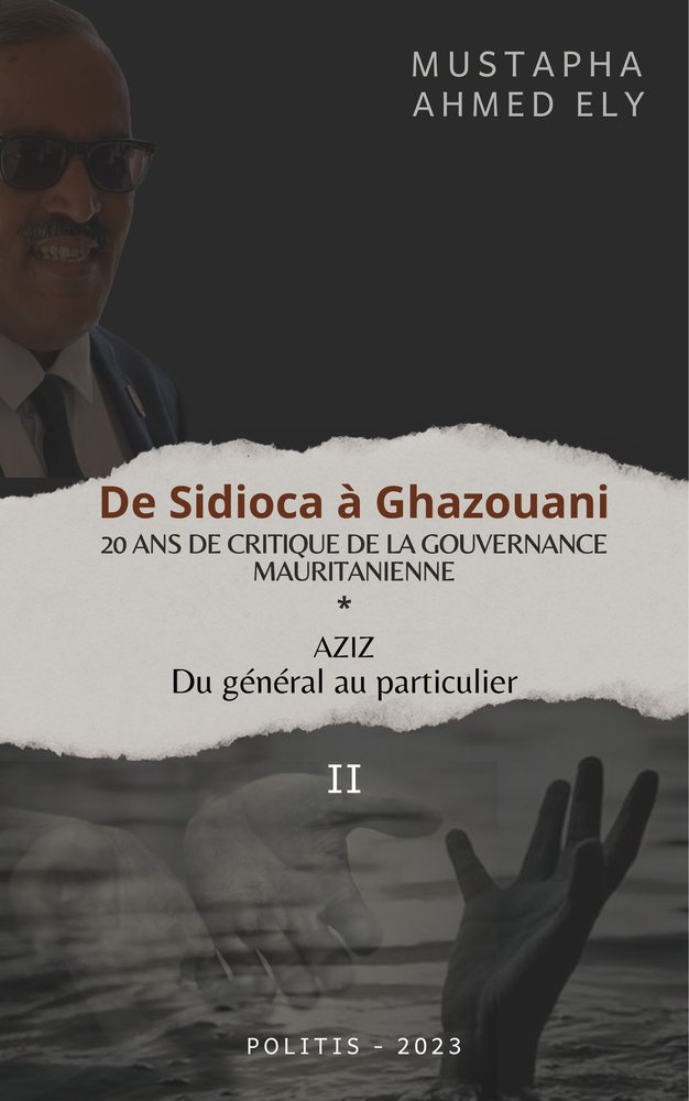 De Sidioca à Ghazouani — Livre II : AZIZ, du général au particulier