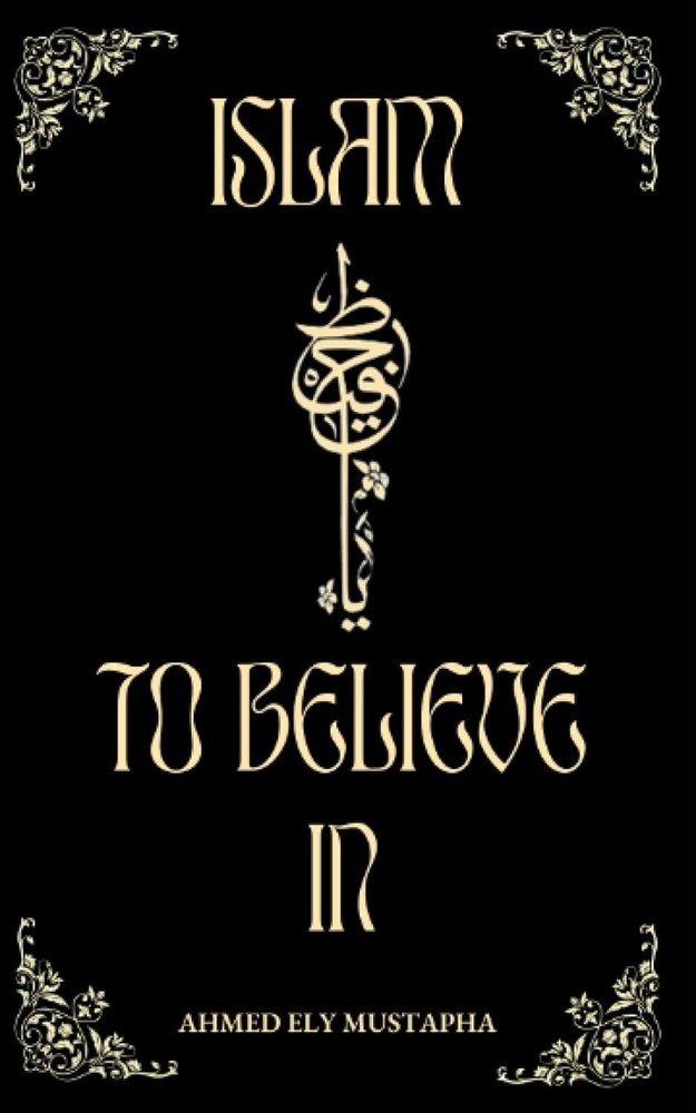 Islam to Believe In