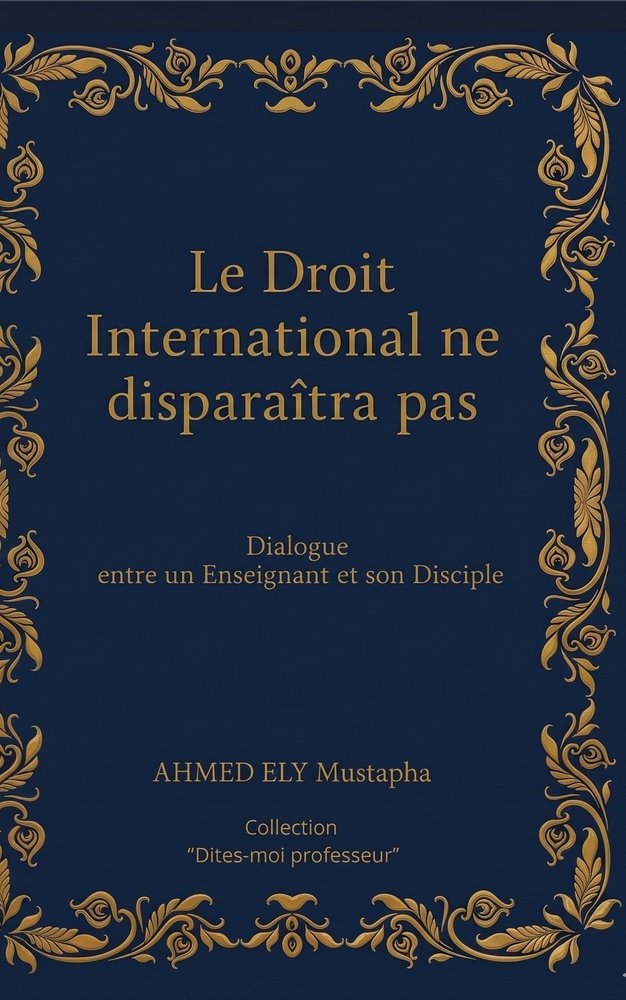 Non, le droit international ne disparaîtra pas